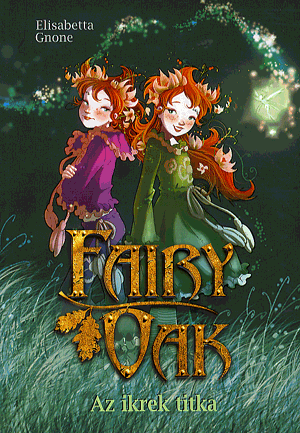 Fairy Oak 1. - Az ikrek titka