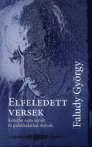 Elfeledett versek - Kötetbe nem sorolt és publikálatlan művek - Faludy György | 