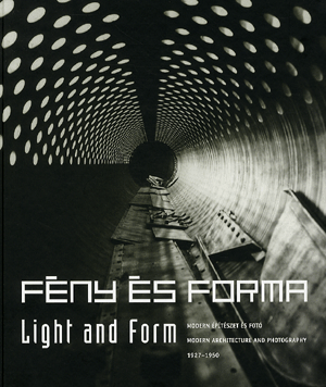 Fény és forma - Light and Form