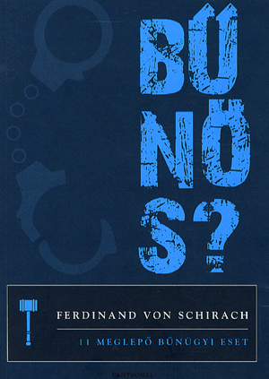 Bűnös? - 11 meglepő eset - Ferdinand von Schirach pdf epub 