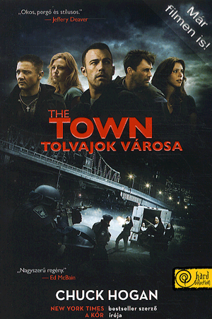 The town - A tolvajok városa - Chuck Hogan | 