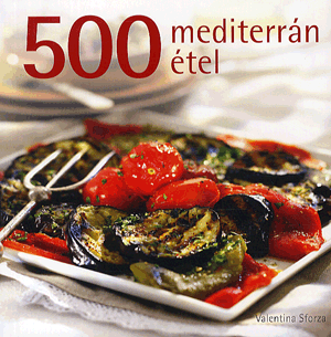 500 mediterrán étel - Valentina Sforza | 