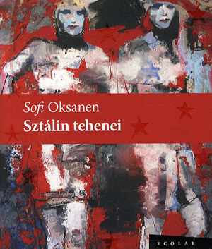 Sztálin tehenei - Sofi Oksanen | 