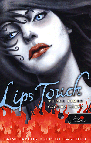 Lips touch - Csókra várva - Laini Taylor | 