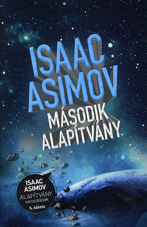 Második alapítvány - Az alapítvány sorozat 5. kötete - Isaac Asimov | 