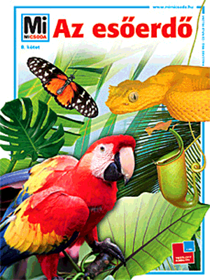 Az esőerdő - Mi micsoda 8. kötet