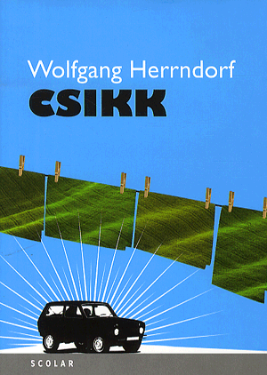 Csikk - Wolfgang Herrndorf | 