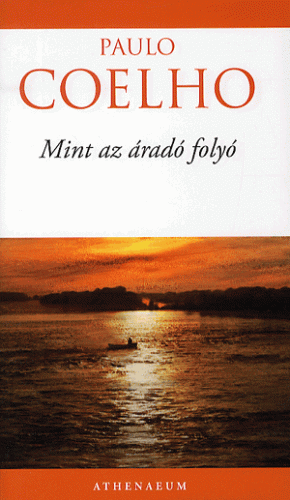 Mint az áradó folyó - Paulo Coelho | 