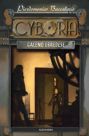 Cyboria - Galeno ébredése - Pierdomenico Baccalario pdf epub 