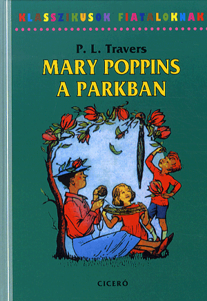 Mary Poppins a parkban - Pamela Lyndon Travers | 