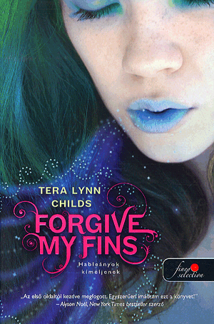 Forgive my fins - Tera Lynn Childs | 