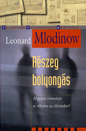 Részeg bolyongás - Leonard Mlodinow | 