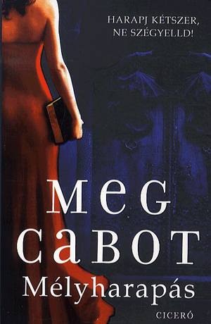 Mélyharapás - Meg Cabot | 
