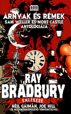Árnyak és rémek - Ray Bradbury emlékére