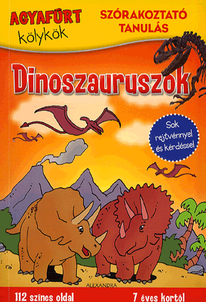 Agyafúrt kölykök - Dinoszauruszok