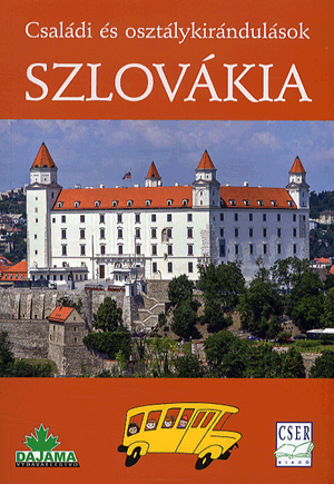 Szlovákia - Családi és osztálykirándulások - Daniel Kollár pdf epub 
