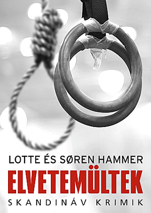 Elvetemültek - Lotte és Søren Hammer | 