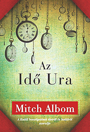 Az Idő Ura - Mitch Albom | 