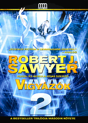 WWW 2. - Vigyázók - Robert J. Sawyer | 