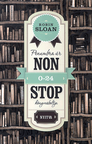 Penumbra úr Nonstop könyvesboltja - Robin Sloan | 