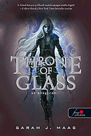 Throne of glass - Üvegtrón - Sarah J. Maas | 