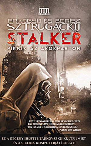 Stalker Piknik az árokparton - Borisz Sztrugackij | 