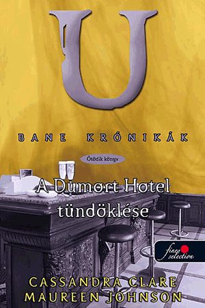 A Dumort hotel tündöklése