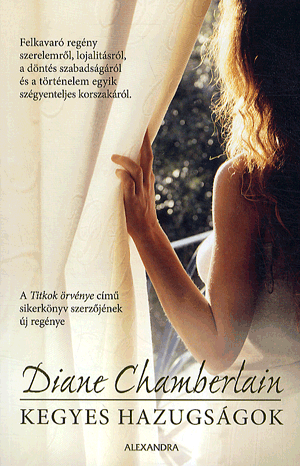 Kegyes hazuságok - Diane Chamberlain | 