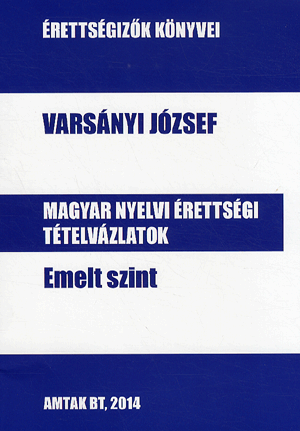 Magyar nyelvi érettségi - Varsányi József | 