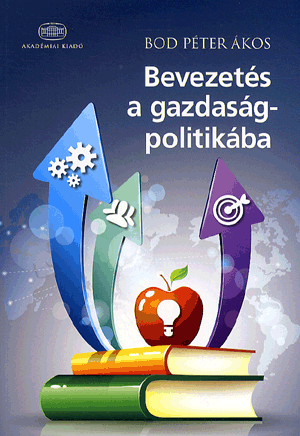 Bevezetés a gazdaságpolitikába - Bod Péter Ákos pdf epub 