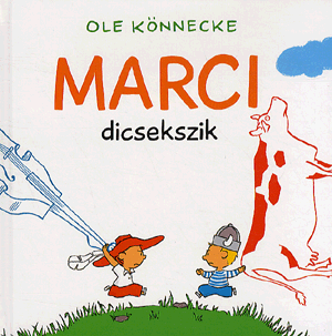 Marci dicsekszik - Ole Könnecke | 