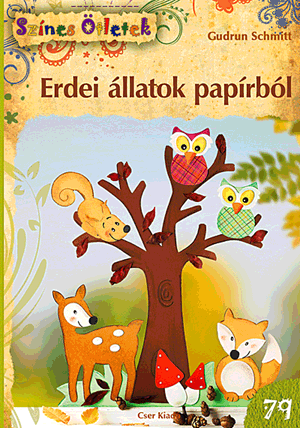 Erdei állatok papírból - Gudrun Schmitt pdf epub 