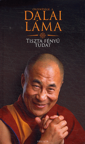 Tiszta fényű tudat - Dalai Láma | 
