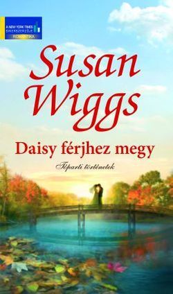 Daisy férjhez megy - Susan Wiggs | 