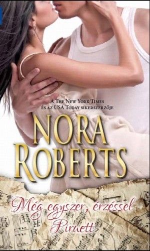 Még egyszer, érzéssel - Piruett - Nora Roberts | 