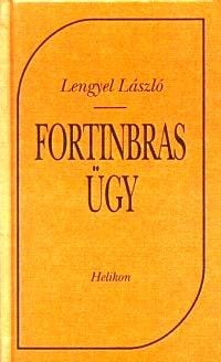 Fortinbras ügy - Lengyel László | 