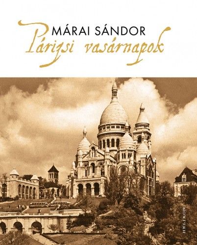 Párizsi vasárnapok - Márai Sándor | 