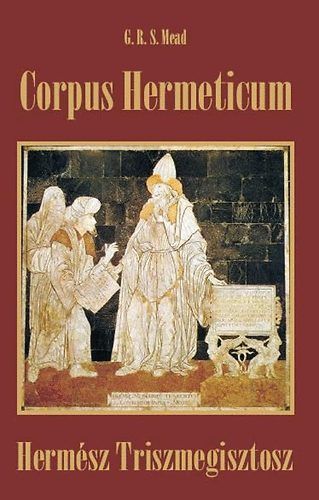 Corpus Hermeticum - G. R. S. Mead | 