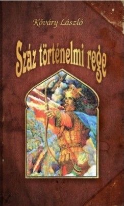 Száz történelmi rege - Kővári László | 