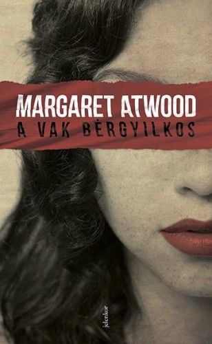 A vak bérgyilkos - Margaret Atwood | 