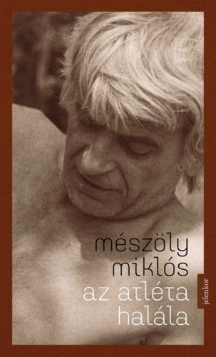 Az atléta halála - Mészöly Miklós | 