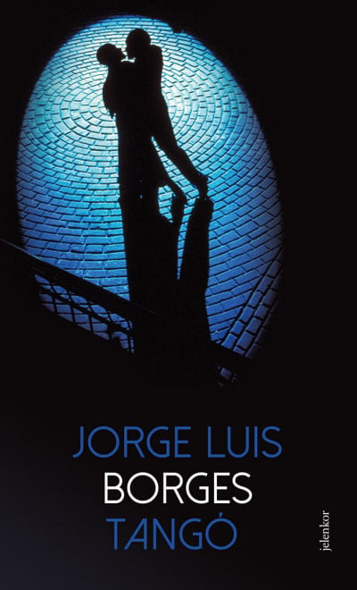 Tangó - Jorge Luis Borges | 