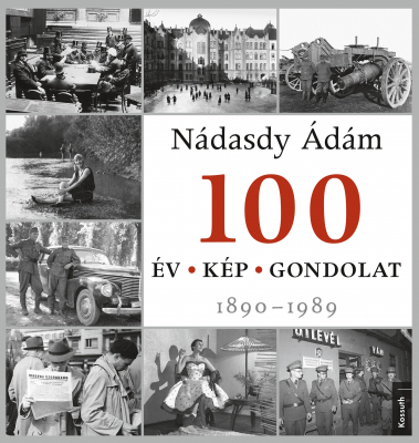 100 év – 100 kép – 100 gondolat - Nádasdy Ádám | 