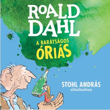 A barátságos óriás - Hangoskönyv - Roald Dahl | 
