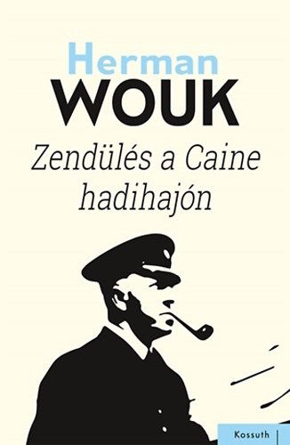 Zendülés a Caine hadihajón - Herman Wouk | 