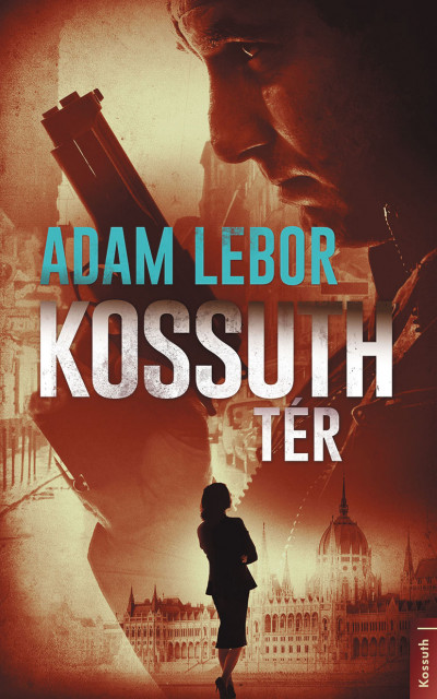 Kossuth tér - Adam LeBor | 