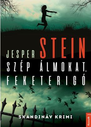 Szép álmokat, fekete rigó - Jesper Stein | 