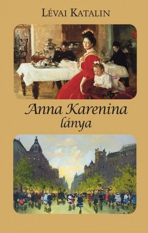 Anna Karenina lánya - Lévai Katalin pdf epub 