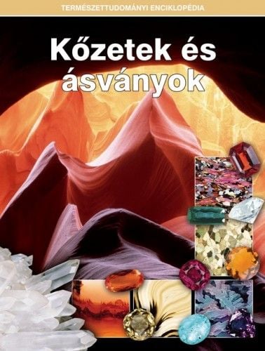 Kőzetek és ásványok - Természettudományi enciklopédia 8.