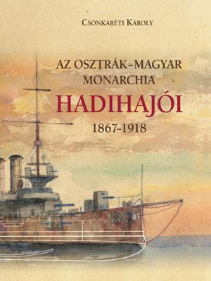 Az Osztrák-Magyar Monarchia hadihajói